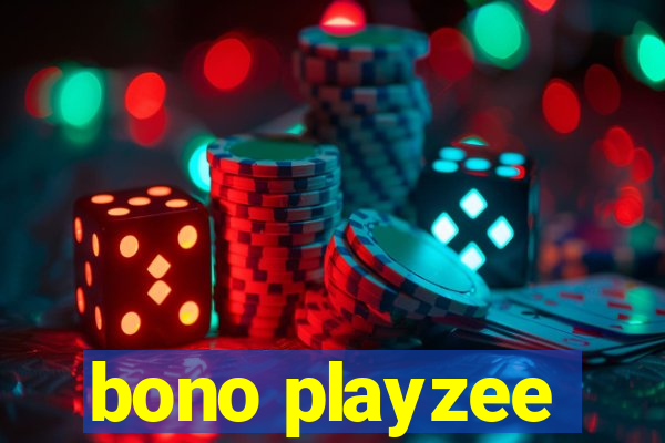 bono playzee